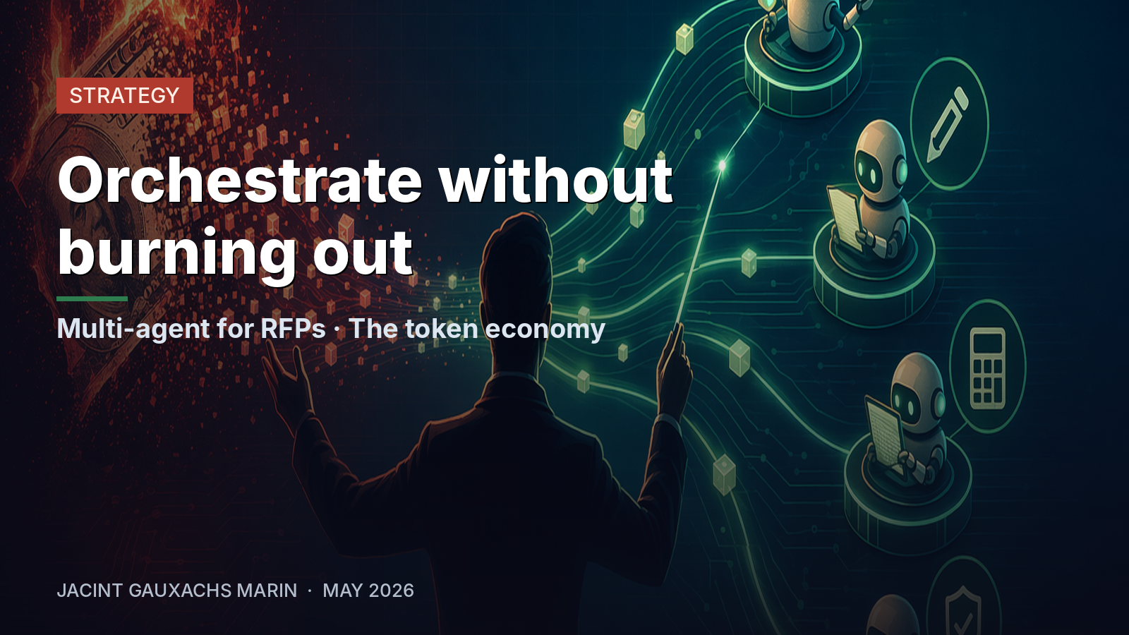 Orchestrate without burning out: multi-agent for RFPs and the token economy